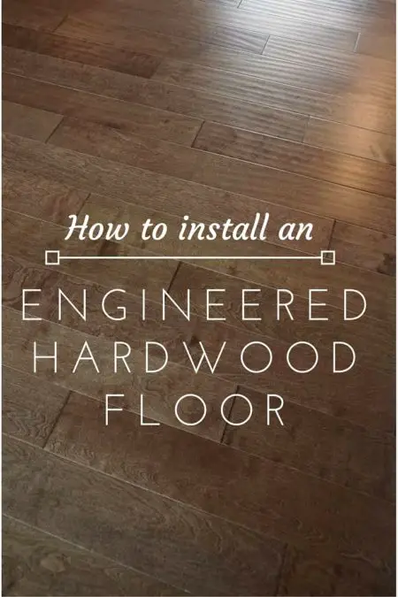 Install An Engineered Hardwood Floor, How To Install Engineered Hardwood Floor